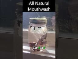 3 Ingredient All Natural Mouthwash