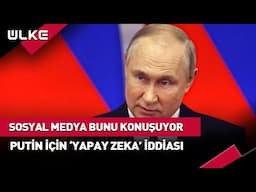 Sosyal Medya Bunu Konuşuyor Putin İçin 'Yapay Zeka' İddiası... #haber