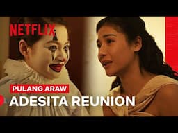 Adelina and Teresita Reunite!!! | Pulang Araw | Netflix Philippines