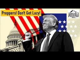 The Trump Slump : Preppers, Don't get Lazy!