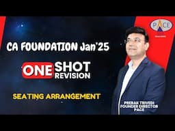 Seating Arrangement | CA Foundation Jan’25 |  One Shot by Prerak Trivedi, PACE, Indore