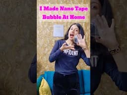 I MADE THE BEST NANO TAPE BUBBLE AT HOME! #shorts #youtubeshorts