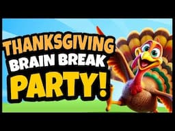 🦃 Thanksgiving Brain Break Party 🦃 Freeze Dance 🦃 Brain Breaks for Kids 🦃 Just Dance