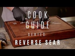 Cook Guide: Reverse Sear