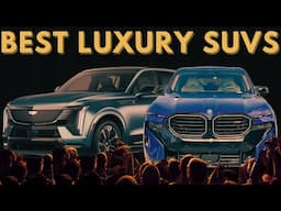 Top 10 Best Luxury SUVs for in 2025