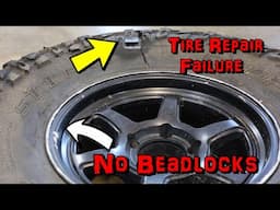 You DON'T Need Beadlocks! / GlueTread tire repair fail