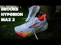 Brooks Hyperion Max 2 | Max Or Nah?