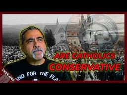 True Catholics are Always Conservative | Jesse Romero