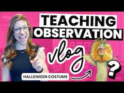 Getting Observed & Trunk or Treat! | Falling in Love With Teaching Again VLOG 44