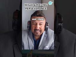 IKIGAI and having perseverance #ikigai #motivation #nevergiveup