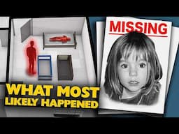 What most likely happened to Madeleine McCann