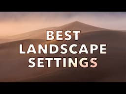 Best Camera Settings for Landscape Photography