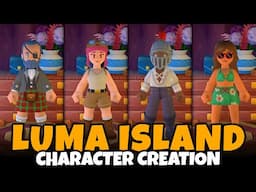 Luma Island Character Creation (Male & Female, Full Customization, All Options, More!)