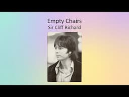 Empty Chairs - Sir Cliff Richard