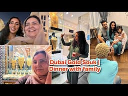 Dubai Gold Souk | Dinner with family