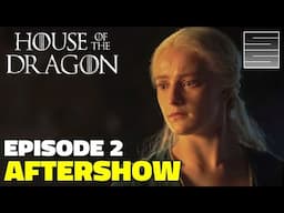 This Means War!  - House Of The Dragon Season 2 Episode 2 Live After-Show!