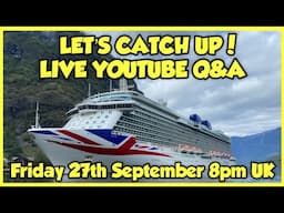 We're back from our Group Cruise on Britannia and the Sun Princess & Resilient Lady visit - Live Q&A