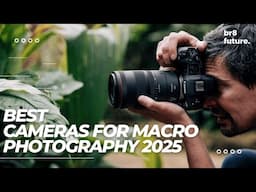 Best Cameras for Macro Photography 2025 📸🔍 Best Camera For Photography in 2024