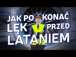 Czy latanie samolotem jest bezpieczne? Jak pokonać lęk przed lataniem? | Poznaj Załogi LOT