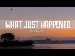 The Kid LAROI - WHAT JUST HAPPENED (Lyrics)