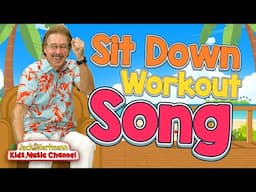 The Sit Down Workout Song! | Jack Hartmann