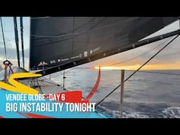 Big Instability Tonight - Day 6 - Vendée Globe