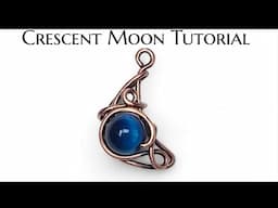 Crescent Moon Redux: Wire Wrapping Tutorial: DIY Jewelry