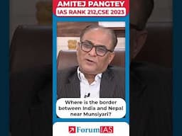 Where is the border between India and Nepal near Munsiyari? | IAS Topper Amitej Pangtey #shorts