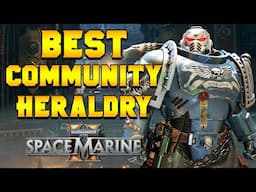 THE BEST OF Community Heraldry Contest for Space Marine 2