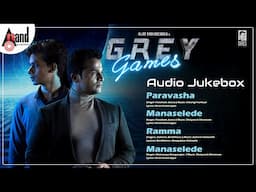 Grey Games Audio Jukebox | Vijay Raghavendra | Shruti Prakash | Bhavvana Rao | Gangadhar Salimath