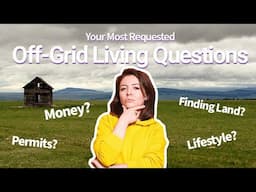 Answering Your Questions About Off-Grid Living