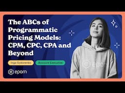 The ABCs of Programmatic Pricing Models: CPM, CPC, CPA and Beyond