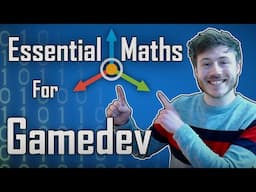 Essential Maths For Beginner Gamedevs - Which Math is Useful?