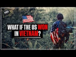 THE NEW WORLD in 20 MINUTES: This is what the PLANET would be like if the US won the VIETNAM WAR