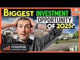 Elite Investor Shares the Best Real Estate Investments for 2025