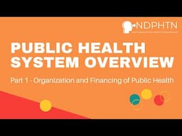 (A008) Public Health System Overview | Organization and Financing of Public Health, Part 1