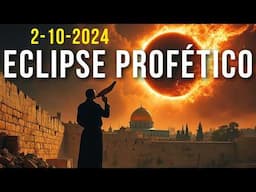 ¡Nuevo ECLIPSE Solar el 2 de Octubre APUNTA a PROFECÍA Bíblica! (Señal del Fin de los Tiempos 2024)