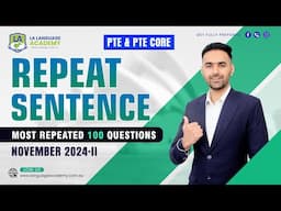 Repeat Sentence | PTE & PTE Core Speaking | November 2024-II PTE Predictions | Language Academy