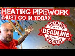 HEATING PIPEWORK DEADLINE..THIS Garage Conversion MUST be ready | Real World Plumbing