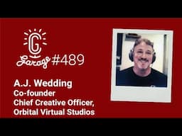 CG Garage Podcast | A.J. Wedding — Co-founder and Chief Creative Officer, Orbital Virtual Studios