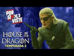 Por si no lo viste: LA CASA DEL DRAGÓN (temporada 2) | Resumen