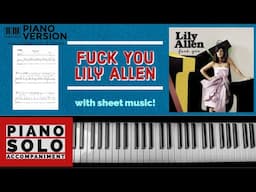 Piano Playalong FUCK YOU by Lily Allen, with sheet music, chords and lyrics