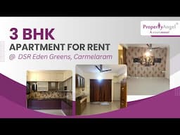 3 BHK Apartment for Rent in Carmelaram | DSR Eden Greens | PropertyAngel (9264)