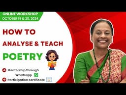 How to Analyse & Teach Poetry | Online Workshop for Teachers | 19 & 20 October 2024 | Usha Pandit