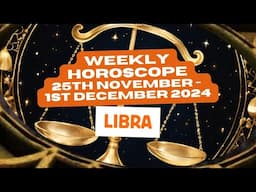 Libra Horoscope Weekly Astrology 25th November - 1st December 2024