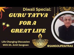 GURU TATVA for a Great Life with @SangoLifeSutras