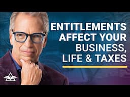 How Entitlements Affect Your Taxes – Tom Wheelwright & Chris Pope