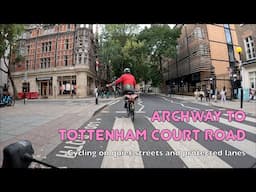 🚲 A very nice way to cycle from Archway to Tottenham Court Road