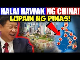 Naku Po! Lupain ng Pilipinas Hawak Ng Mga Chinese! Paano Ito Nangyari!