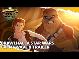 Brawlhalla STAR WARS Event Wave II - BCX 2024 Reveal